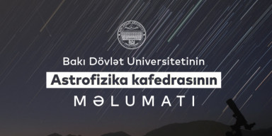 Astrofizika kafedrası: “Geomaqnit qasırğası müşahidə olunur”