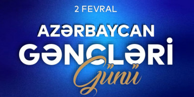 2 fevral – Azərbaycan Gəncləri Günüdür.