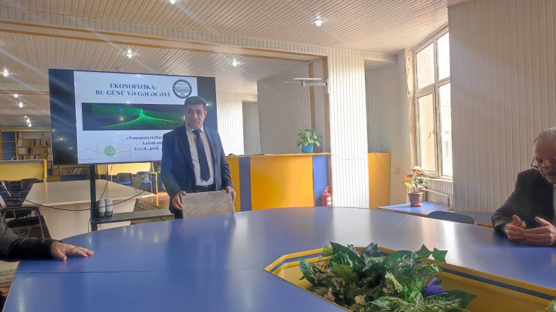 BDU-da iqtisadi fizikanın problemləri müzakirə olunub
