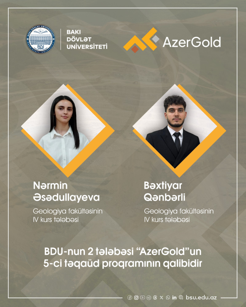 BDU-nun 2 tələbəsi “AzerGold”un 5-ci təqaüd proqramının qalibidir