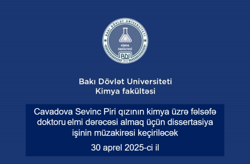 Sevinc Piri qızı Cavadovanın fəlsəfə doktoru elmi dərəcəsi almaq üçün dissertasiya işinin müzakirəsi keçiriləcək