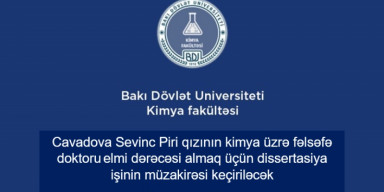 Sevinc Piri qızı Cavadovanın fəlsəfə doktoru elmi dərəcəsi almaq üçün dissertasiya işinin müzakirəsi keçiriləcək