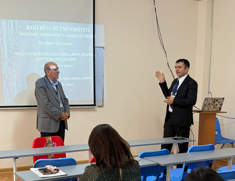BDU-da elmi seminar: “Maliyyə-iqtisadi zaman sıralarının spektral kointeqrasiya analizi”