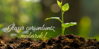 Xoş sözlər danışılan, küsülüləri barışdıran İlaxır çərşənbə