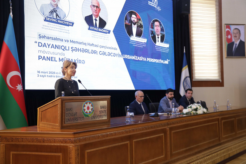 BDU-da “Dayanıqlı şəhərlər: Gələcəyin urbanizasiya perspektivləri” mövzusunda panel müzakirə