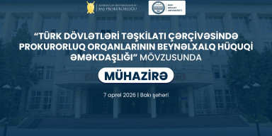 Azərbaycan və Türkiyənin Baş prokurorları Bakı Dövlət Universitetində mühazirə oxuyublar