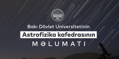 BDU-nun Astrofizika kafedrası: “Aprelin 16-25-də Lirid meteor yağışı olacaq”