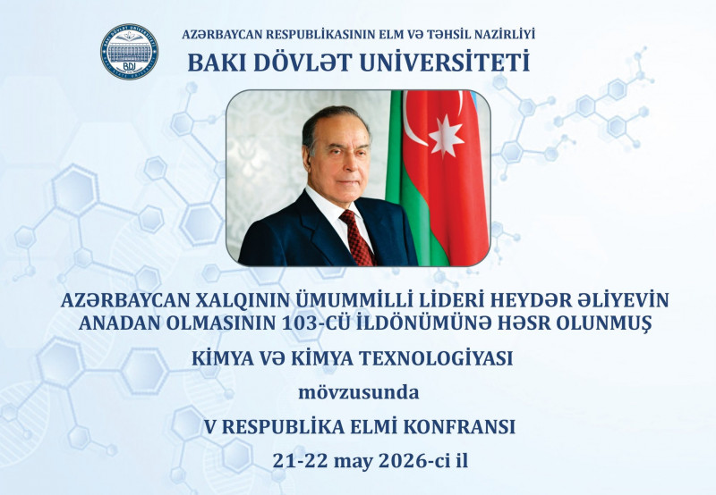 “Kimya və kimya texnologiyası” V Respublika elmi konfransı keçiriləcək