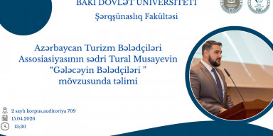 15.04.2026 - cı il tarixində 2 saylı tədris korpusu, 709-cu auditoriyada Azərbaycan Turizm Bələdçiləri Assosiasiyasının sədri Tural Musayevin "Gələcəyin bələdçiləri" mövzusunda təlimi baş tutacaqdır