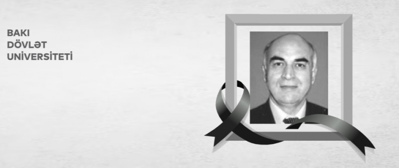 BDU-nun Tətbiqi Riyaziyyat Elmi-Tədqiqat İnstitutunun aparıcı elmi işçisi Həsənbəy Arazov vəfat edib