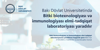 BDU-da Bitki biotexnologiyası və immunologiyası elmi-tədqiqat laboratoriyası yaradılır