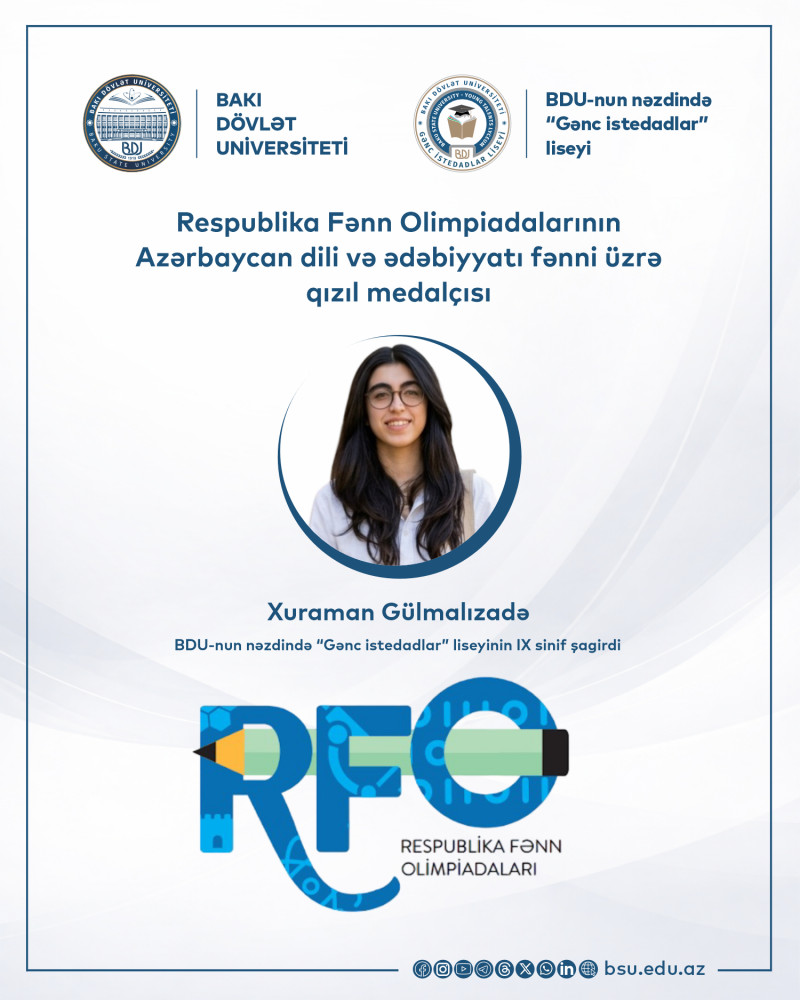 BDU-nun nəzdində “Gənc istedadlar” liseyinin daha bir şagirdi RFO-nun qalibidir
