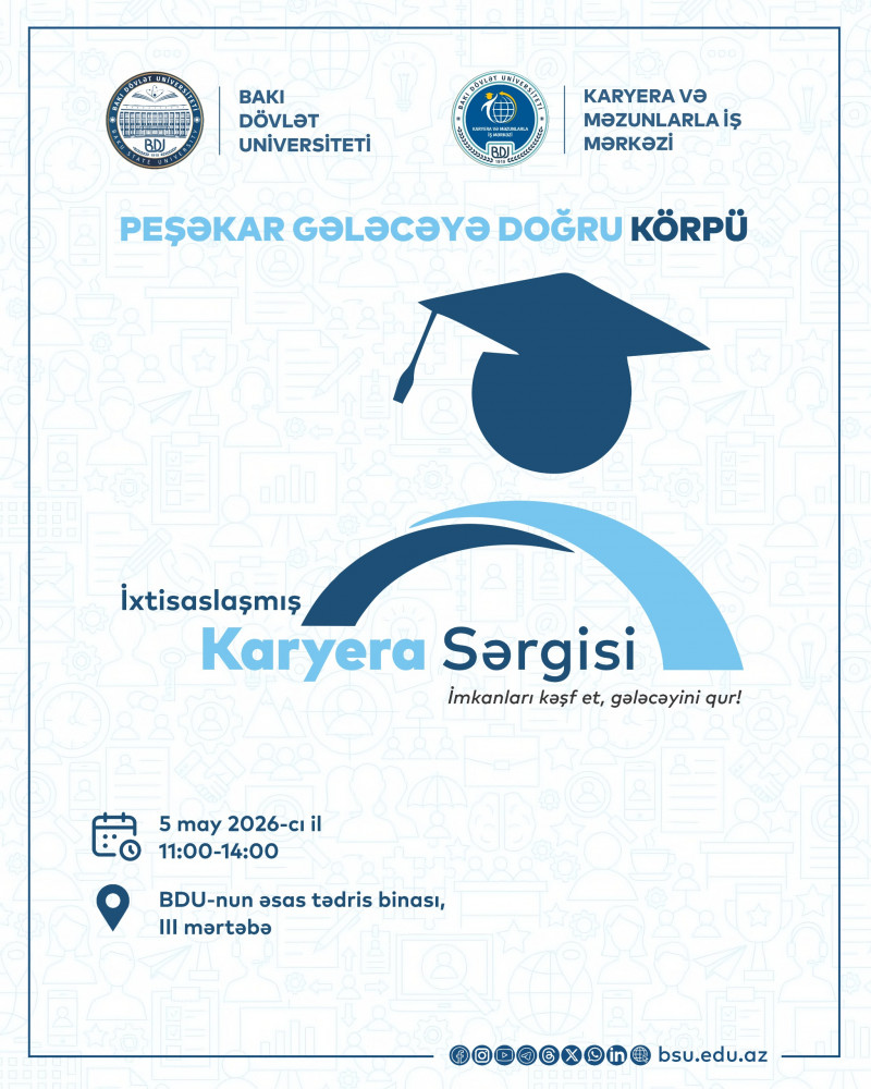 BDU-da “Peşəkar gələcəyə doğru körpü” adlı ixtisaslaşmış Karyera Sərgisi keçiriləcək