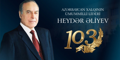 Müstəqil Azərbaycan dövlətçiliyinin banisi – Ümummilli Lider