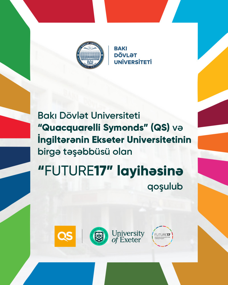 BDU QS və İngiltərənin Ekseter Universitetinin birgə təşəbbüsü olan “Future17” layihəsinə qoşulub