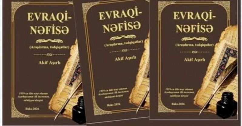 "Evraqi-nəfisə" (araşdırma, tədqiqatlar) kitabı nəşr olunub