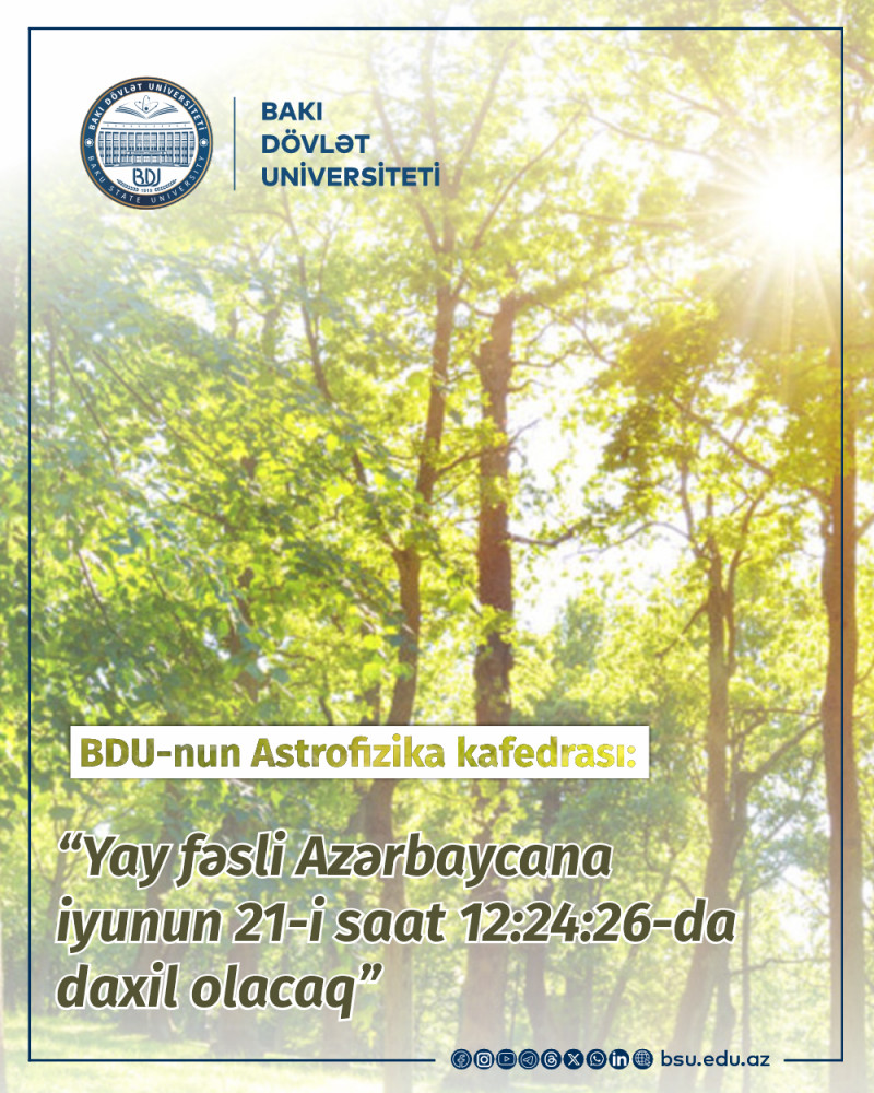 BDU-nun Astrofizika kafedrası: “Yay fəsli Azərbaycana iyunun 21-i saat 12:24:26-da daxil olacaq”