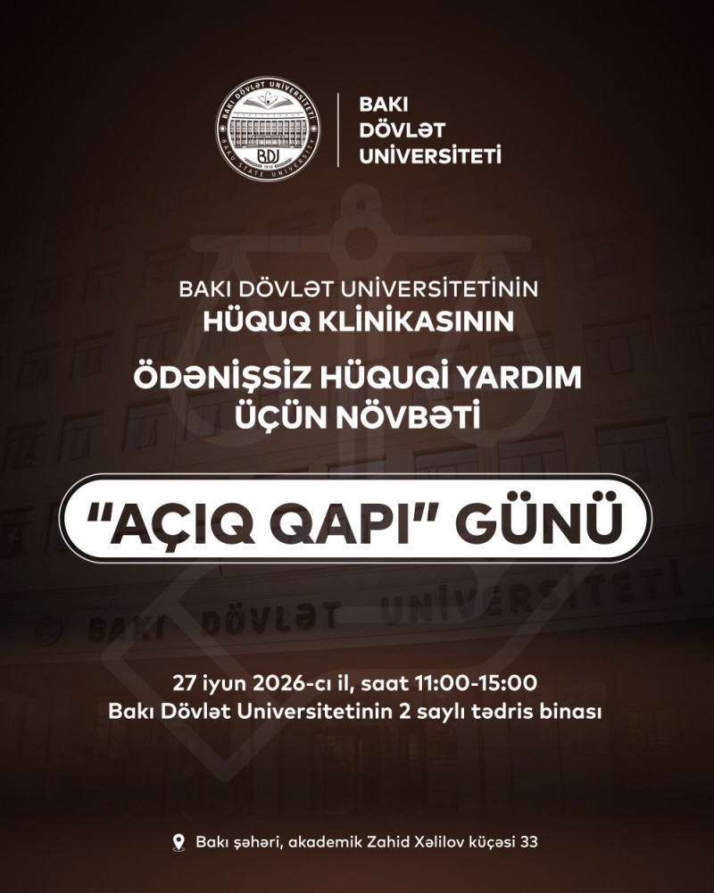 BDU-nun Hüquq Klinikası pulsuz hüquqi yardım üzrə növbəti “Açıq qapı” günü elan edir