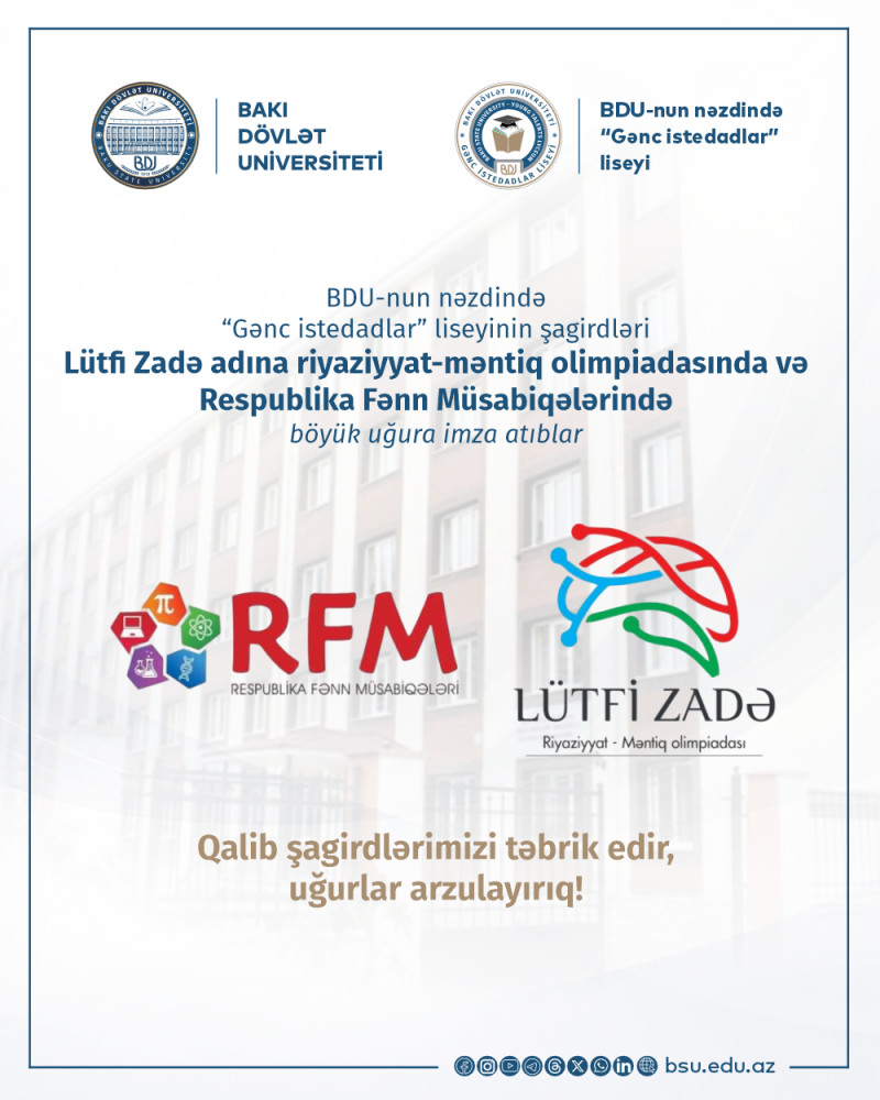 BDU-nun nəzdində “Gənc istedadlar” liseyinin şagirdləri Respublika Fənn Müsabiqələrində 8 medal qazanıb