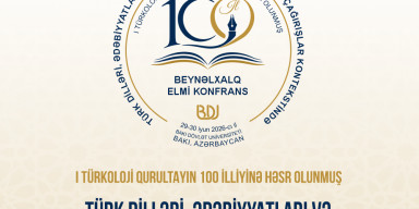 Birinci Türkoloji Qurultayın 100 illiyinə həsr olunmuş Beynəlxalq elmi konfrans keçiriləcək