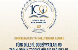 Birinci Türkoloji Qurultayın 100 illiyinə həsr olunmuş Beynəlxalq elmi konfrans keçiriləcək