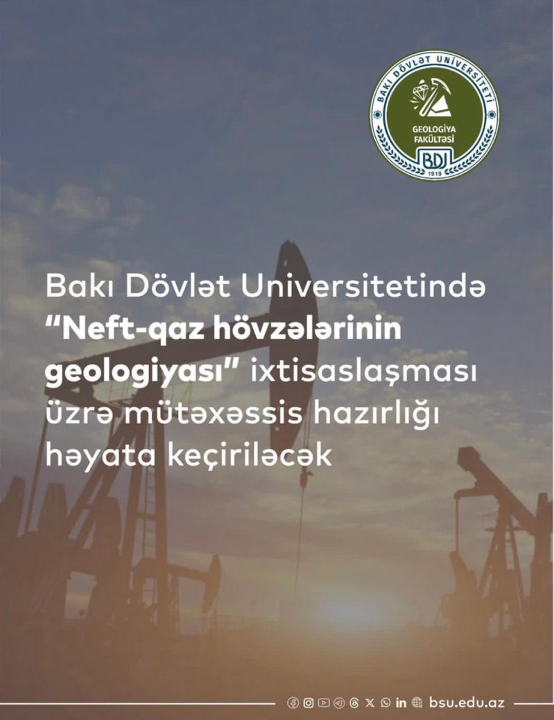 BDU-da “Neft-qaz hövzələrinin geologiyası” ixtisaslaşması üzrə mütəxəssis hazırlığı həyata keçiriləcək