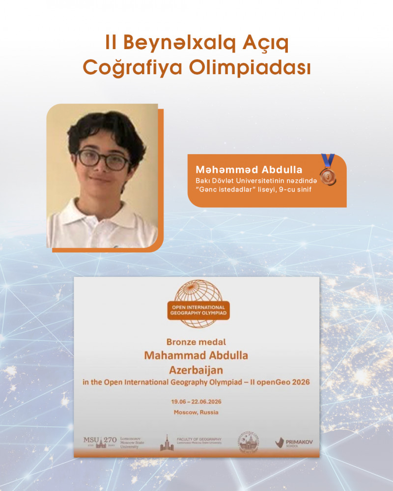 BDU-nun nəzdində “Gənc istedadlar” liseyinin şagirdi beynəlxalq olimpiadada bürünc medal qazanıb