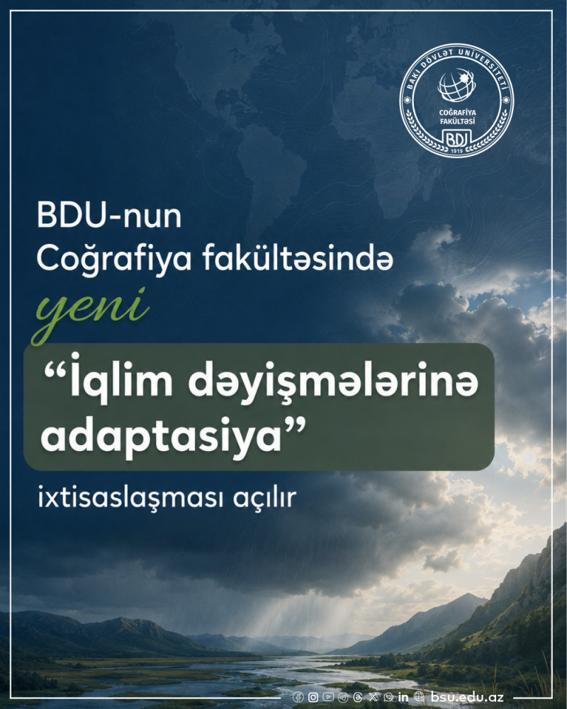 BDU-nun Coğrafiya fakültəsində yeni “İqlim dəyişmələrinə adaptasiya” ixtisaslaşması açılır