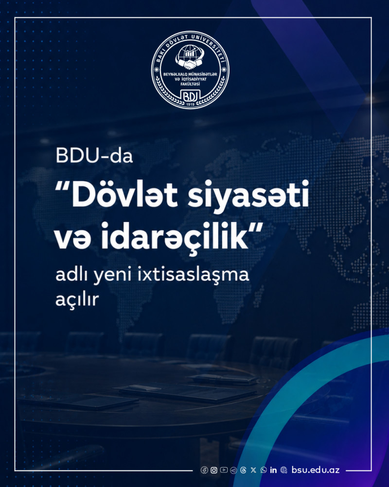 BDU-da “Dövlət siyasəti və idarəçilik” adlı yeni ixtisaslaşma açılır