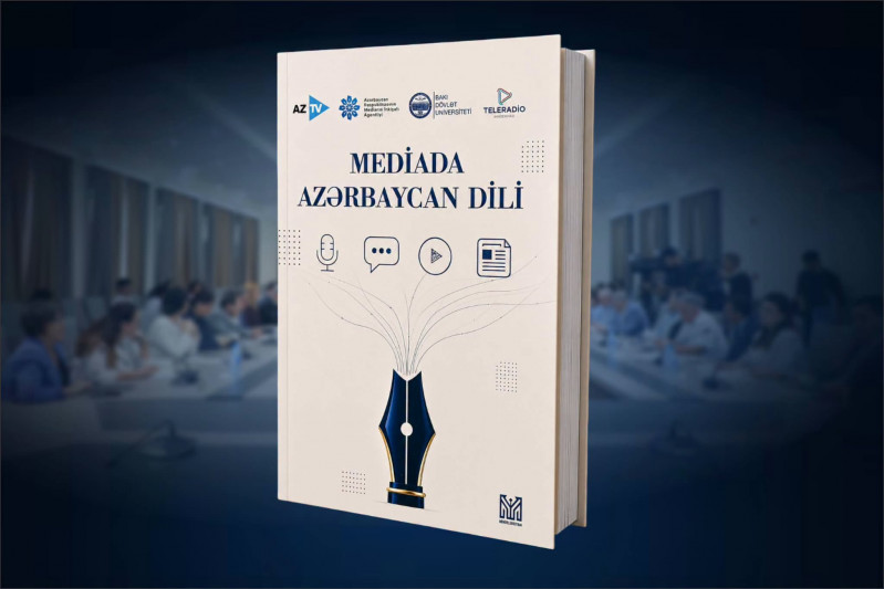 “Mediada Azərbaycan dili” metodik vəsaitinin təqdimatı olub