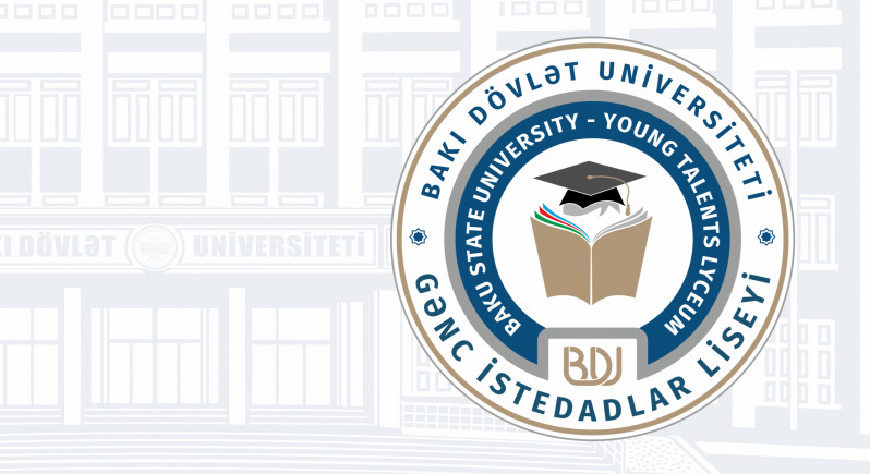 BDU-nun nəzdində “Gənc istedadlar” liseyinin məzunlarının hamısı ali məktəbə qəbul olunub