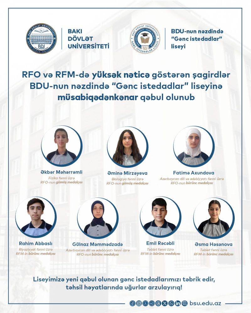 RFO və RFM-də yüksək nəticə göstərən 7 şagird BDU-nun nəzdində “Gənc istedadlar” liseyinə müsabiqədənkənar qəbul olunub