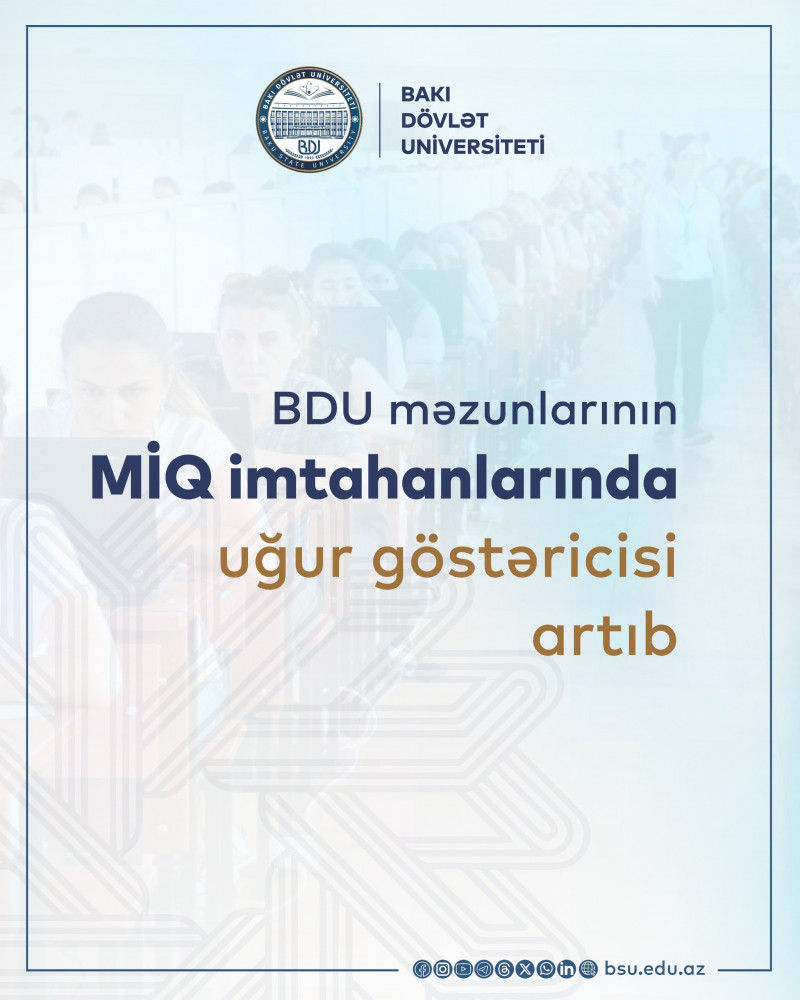 BDU məzunlarının MİQ imtahanlarında uğur göstəricisi artıb