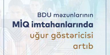 BDU məzunlarının MİQ imtahanlarında uğur göstəricisi artıb