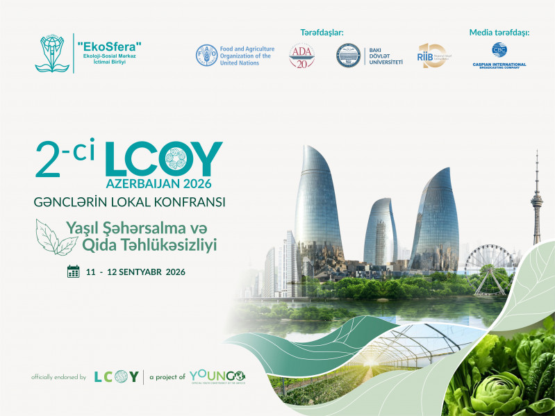 BDU-nun tərəfdaşlığı ilə növbəti BMT-nin İqlim Dəyişmələri üzrə Gənclərin Lokal Konfransı – “LCOY Azerbaijan 2026” keçirilib