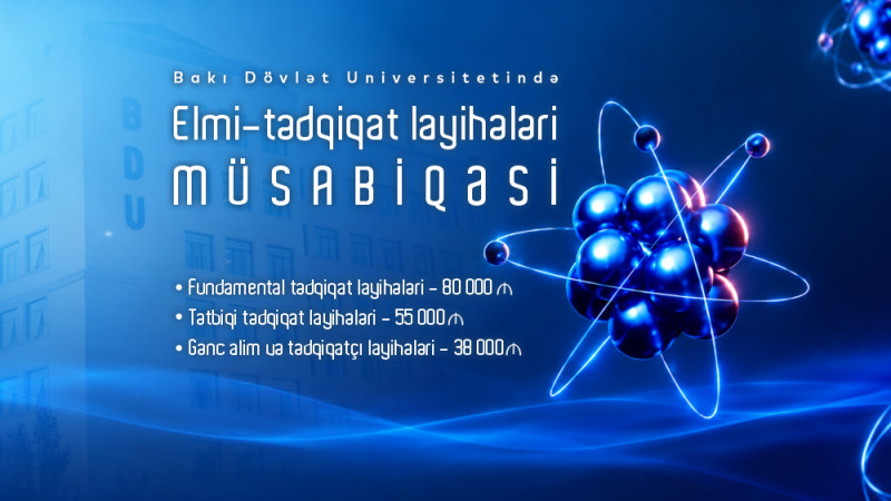 BDU-da elmi-tədqiqat layihələri üzrə müsabiqə elan olunur