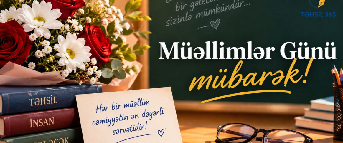 BEYNƏLXALQ MÜƏLLİMLƏR GÜNÜ MÜNASİBƏTİLƏ TƏBRİK EDİRİK!