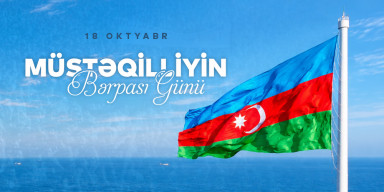 18 Oktyabr – Müstəqilliyin Bərpası Günüdür