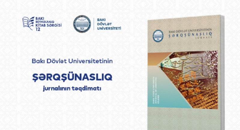 “BDU-nun Şərqşünaslıq jurnalı”nın təqdimat mərasimi