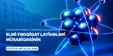 BDU-da elmi-tədqiqat layihələri üzrə müsabiqənin nəticələri açıqlanıb
